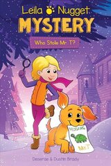 Leila & Nugget Mystery: Who Stole Mr. T? цена и информация | Книги для подростков и молодежи | 220.lv