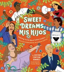 Sweet Dreams Mis Hijos: Inspiring Bedtime Stories About Latino Leaders cena un informācija | Grāmatas pusaudžiem un jauniešiem | 220.lv