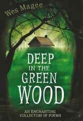 Deep in the Green Wood цена и информация | Книги для подростков и молодежи | 220.lv