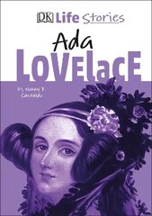 DK Life Stories Ada Lovelace cena un informācija | Grāmatas pusaudžiem un jauniešiem | 220.lv