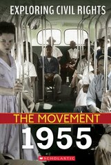 Exploring Civil Rights: The Movement: 1955 (Library Edition) Library ed. цена и информация | Книги для подростков  | 220.lv