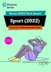 Pearson REVISE BTEC Tech Award Sport 2022 Practice Assessments Plus: for home learning, 2022 and 2023 assessments and exams цена и информация | Книги для подростков и молодежи | 220.lv