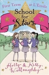 School for Stars: First Term at L'Etoile: Book 1 cena un informācija | Grāmatas pusaudžiem un jauniešiem | 220.lv