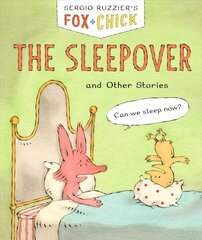 Fox plus Chick: The Sleepover: and Other Stories cena un informācija | Grāmatas pusaudžiem un jauniešiem | 220.lv