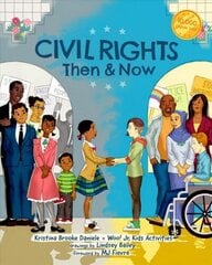 Civil Rights Then and Now: A Timeline of Past and Present Social Justice Issues in America (Black History Book For Kids) 2nd edition cena un informācija | Grāmatas pusaudžiem un jauniešiem | 220.lv