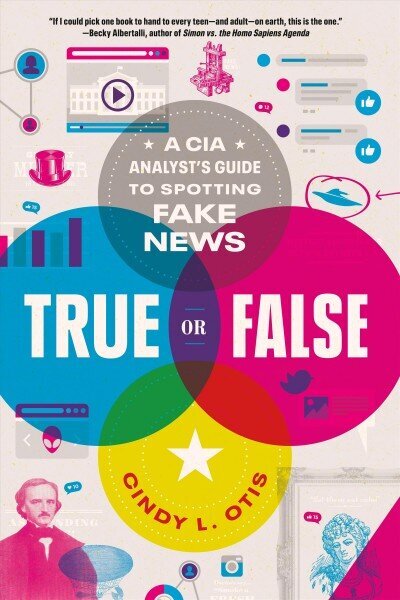 True or False: A CIA Analyst's Guide to Spotting Fake News cena un informācija | Grāmatas pusaudžiem un jauniešiem | 220.lv