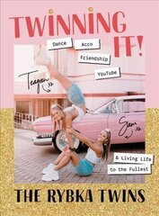 Twinning It: Dance, Acro, Friendship, YouTube & Living Life to the Fullest цена и информация | Книги для подростков и молодежи | 220.lv