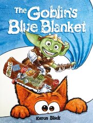 Goblin's Blue Blanket: A story about why you shouldn't worry about the little things cena un informācija | Grāmatas pusaudžiem un jauniešiem | 220.lv