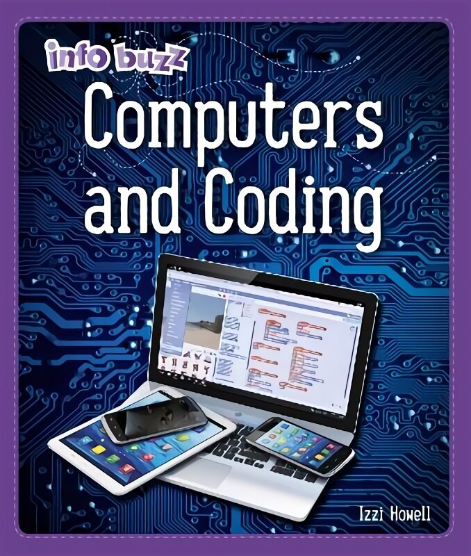 Info Buzz: S.T.E.M: Computers and Coding Illustrated edition cena un informācija | Grāmatas pusaudžiem un jauniešiem | 220.lv