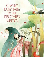 Classic Fairy Tales by the Brothers Grimm cena un informācija | Grāmatas pusaudžiem un jauniešiem | 220.lv