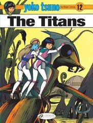 Yoko Tsuno Vol. 12: The Titans cena un informācija | Grāmatas pusaudžiem un jauniešiem | 220.lv