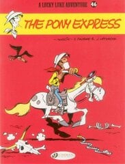 Lucky Luke 46 - The Pony Express, v. 46, Pony Express cena un informācija | Grāmatas pusaudžiem un jauniešiem | 220.lv