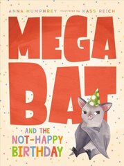 Megabat And The Not-happy Birthday цена и информация | Книги для подростков и молодежи | 220.lv