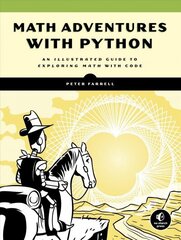 Math Adventures With Python: An Illustrated Guide to Exploring Math with Code цена и информация | Книги для подростков и молодежи | 220.lv