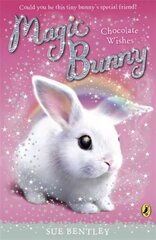 Magic Bunny: Chocolate Wishes cena un informācija | Grāmatas pusaudžiem un jauniešiem | 220.lv