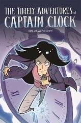 EDGE: Bandit Graphics: The Timely Adventures of Captain Clock cena un informācija | Grāmatas pusaudžiem un jauniešiem | 220.lv