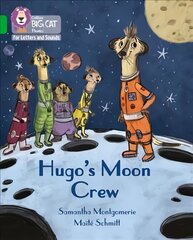 Hugo's Moon Crew: Band 05/Green cena un informācija | Grāmatas pusaudžiem un jauniešiem | 220.lv