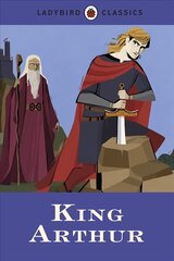Ladybird Classics: King Arthur cena un informācija | Grāmatas pusaudžiem un jauniešiem | 220.lv