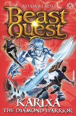 Beast Quest: Karixa the Diamond Warrior: Series 18 Book 4, Series 18 Book 4 цена и информация | Книги для подростков и молодежи | 220.lv