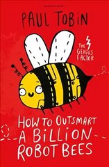 How to Outsmart a Billion Robot Bees cena un informācija | Grāmatas pusaudžiem un jauniešiem | 220.lv