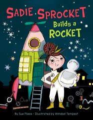 Sadie Sprocket Builds a Rocket cena un informācija | Grāmatas pusaudžiem un jauniešiem | 220.lv