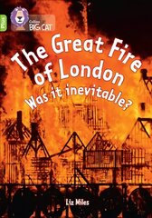 Great Fire of London: Was it inevitable?: Band 11plus/Lime Plus cena un informācija | Grāmatas pusaudžiem un jauniešiem | 220.lv