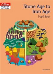 Stone Age to Iron Age Pupil Book cena un informācija | Grāmatas pusaudžiem un jauniešiem | 220.lv
