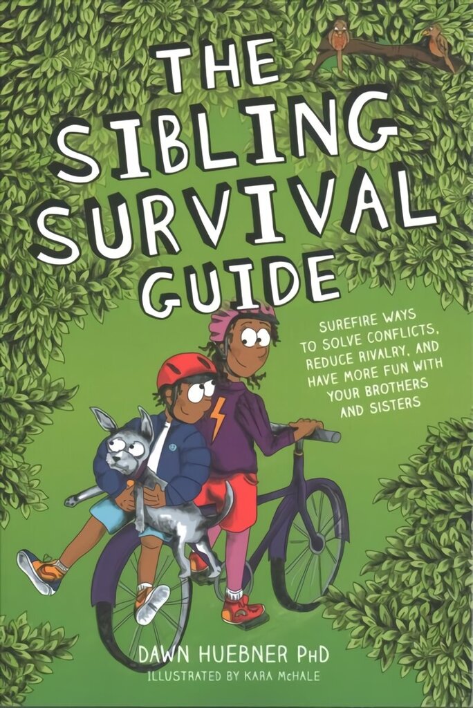 Sibling Survival Guide: Surefire Ways to Solve Conflicts, Reduce Rivalry, and Have More Fun with your Brothers and Sisters цена и информация | Grāmatas pusaudžiem un jauniešiem | 220.lv