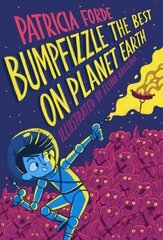 Bumpfizzle the Best on Planet Earth cena un informācija | Grāmatas pusaudžiem un jauniešiem | 220.lv