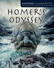 Oxford Playscripts: Homer's Odyssey 2nd Revised edition cena un informācija | Grāmatas pusaudžiem un jauniešiem | 220.lv