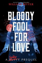 Bloody Fool For Love: A Spike Prequel cena un informācija | Grāmatas pusaudžiem un jauniešiem | 220.lv