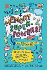 Memory Superpowers!: An Adventurous Guide to Remembering What You Don't Want to Forget cena un informācija | Grāmatas pusaudžiem un jauniešiem | 220.lv