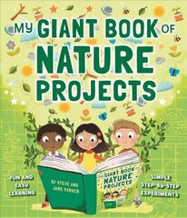 Giant Book of Nature Projects: Fun and easy learning, in simple step-by-step experiments cena un informācija | Grāmatas pusaudžiem un jauniešiem | 220.lv