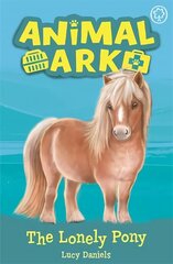 Animal Ark, New 8: The Lonely Pony: Book 8 cena un informācija | Grāmatas pusaudžiem un jauniešiem | 220.lv