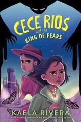 Cece Rios and the King of Fears цена и информация | Книги для подростков и молодежи | 220.lv