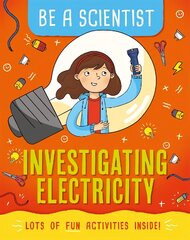 Be a Scientist: Investigating Electricity cena un informācija | Grāmatas pusaudžiem un jauniešiem | 220.lv