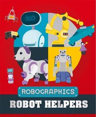 Robographics: Robot Helpers cena un informācija | Grāmatas pusaudžiem un jauniešiem | 220.lv
