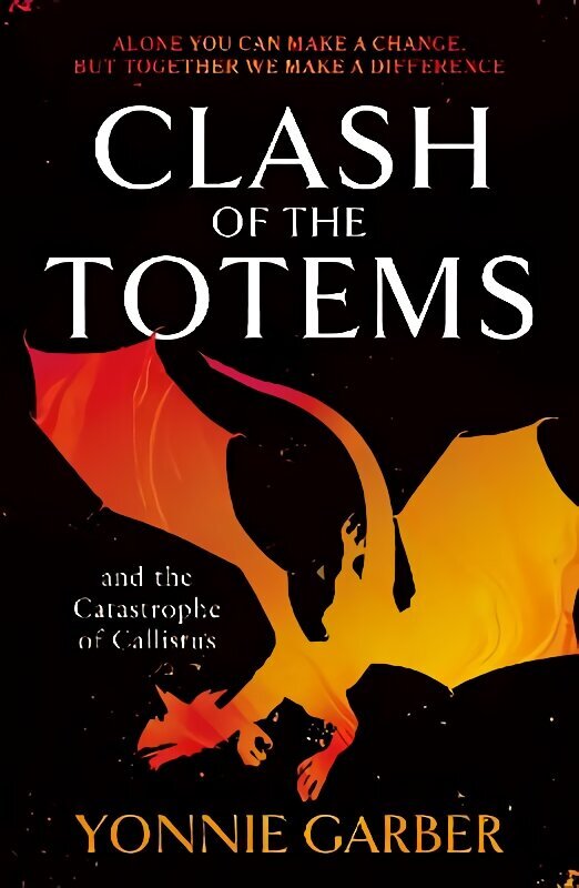Clash of the Totems and the Catastrophe of Callistus: Book Two цена и информация | Grāmatas pusaudžiem un jauniešiem | 220.lv