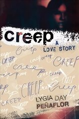 Creep: A Love Story cena un informācija | Grāmatas pusaudžiem un jauniešiem | 220.lv