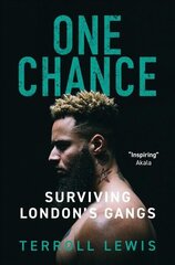 One Chance: Surviving London's Gangs cena un informācija | Biogrāfijas, autobiogrāfijas, memuāri | 220.lv