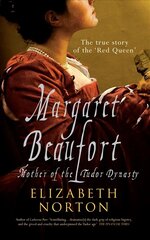 Margaret Beaufort: Mother of the Tudor Dynasty 2nd Revised edition cena un informācija | Biogrāfijas, autobiogrāfijas, memuāri | 220.lv