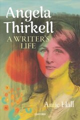 Angela Thirkell: A Writer's Life cena un informācija | Biogrāfijas, autobiogrāfijas, memuāri | 220.lv