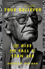 True Believer: The Rise and Fall of Stan Lee cena un informācija | Biogrāfijas, autobiogrāfijas, memuāri | 220.lv