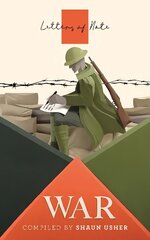 Letters of Note: War Main цена и информация | Биографии, автобиогафии, мемуары | 220.lv