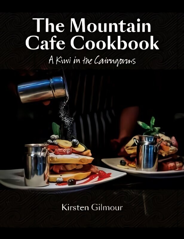 Mountain Cafe Cookbook: A Kiwi in the Cairngorms cena un informācija | Pavārgrāmatas | 220.lv