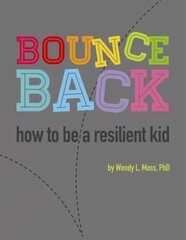 Bounce Back: How to Be A Resilient Kid цена и информация | Книги для подростков  | 220.lv