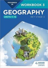 Progress in Geography: Key Stage 3 Workbook 3 (Units 11-15) cena un informācija | Izglītojošas grāmatas | 220.lv