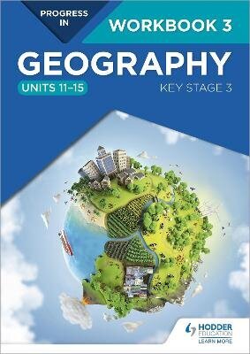 Progress in Geography: Key Stage 3 Workbook 3 (Units 11-15) цена и информация | Izglītojošas grāmatas | 220.lv