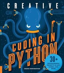 Creative Coding in Python: 30plus Programming Projects in Art, Games, and More цена и информация | Книги для подростков  | 220.lv