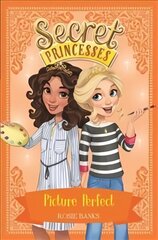 Secret Princesses: Picture Perfect: Book 12 Illustrated edition, Book 12 цена и информация | Книги для подростков и молодежи | 220.lv